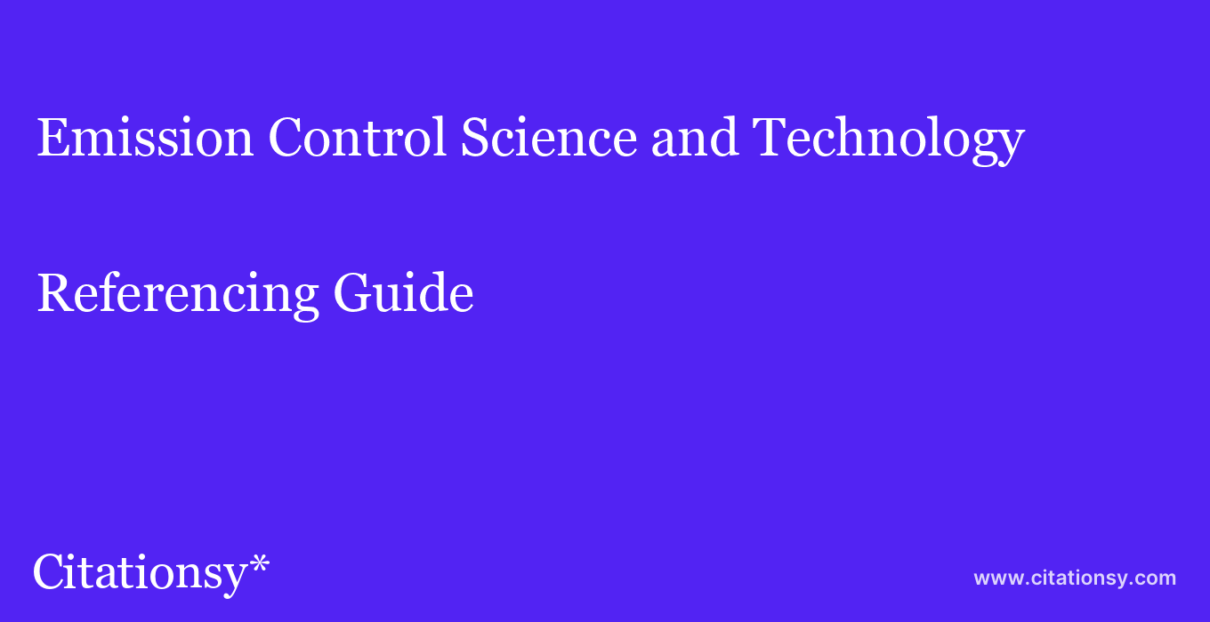 cite Emission Control Science and Technology  — Referencing Guide